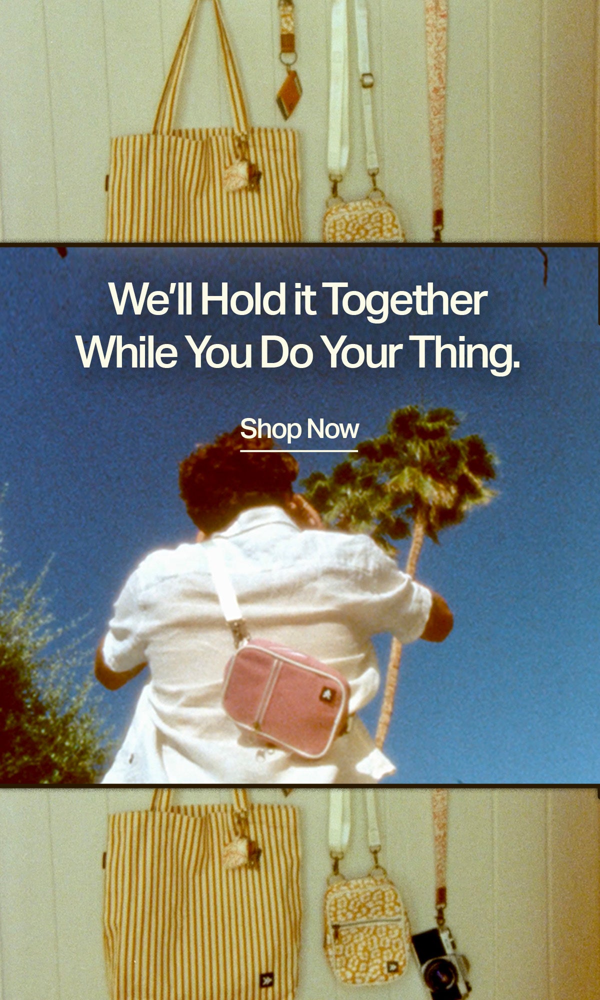 We'll Hold it Together While You Do Your Thing: Shop Now